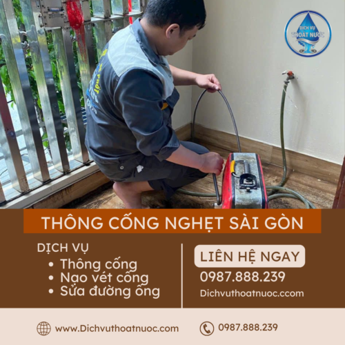 Thông Cống Nghẹt Sài Gòn – Dịch Vụ Chuyên Nghiệp, Sạch Triệt Để, Có Mặt Nhanh 24/7