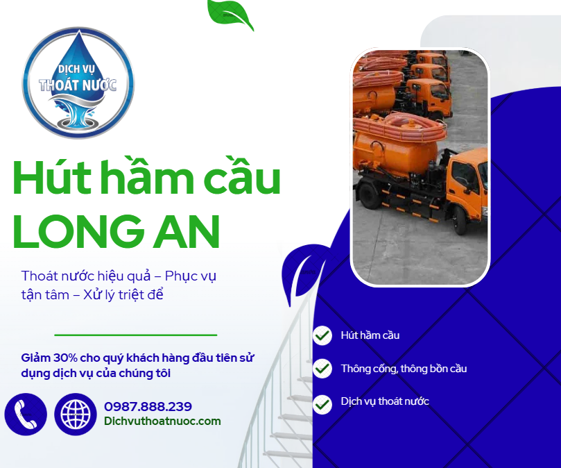 Vì sao nên chọn dịch vụ hút hầm cầu Long An của chúng tôi?