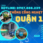 Thông cống nghẹt Quận 1 – Xử lý nhanh trong 5 phút, không đục phá, có bảo hành